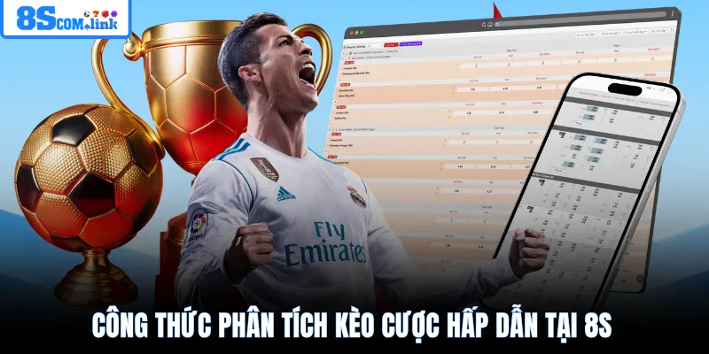 Công thức phân tích kèo cược hấp dẫn tại 8S