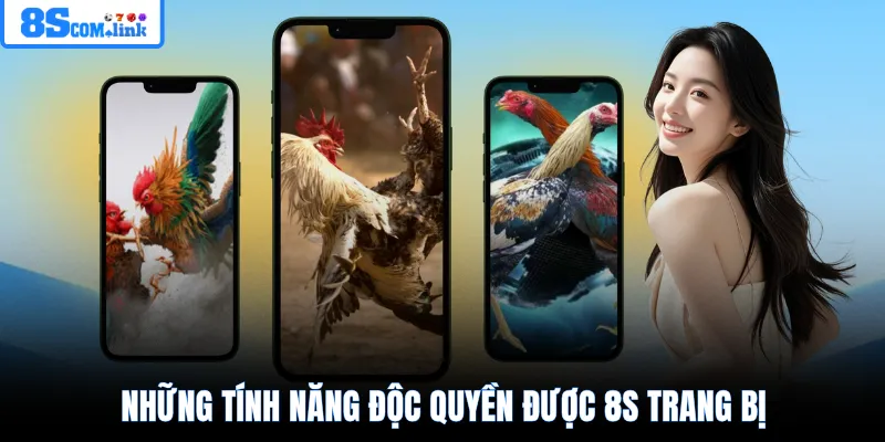 Những tính năng độc quyền được 8S trang bị